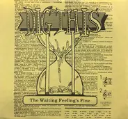 Dig This - The Waiting Feeling's Fine
