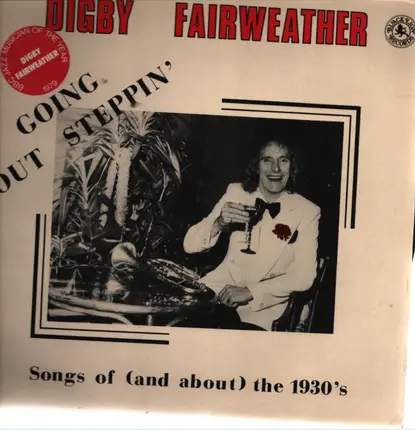 Digby Fairweather - Going Out Steppin' (Songs Of (And About) The 1930's)