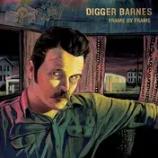 digger barnes - Frame BY Frame