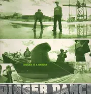 Digger Dance - Digger Is a Dancer