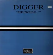 12inch Vinyl Single - Digger - Episode I - 1st UK Press on Casa Nostra Label