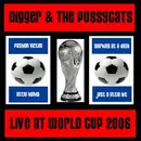 7inch Vinyl Single - Digger & The Pussycats - Live At World Cup 2006 - Pressing Metal Plates