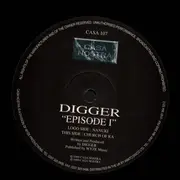 12inch Vinyl Single - Digger - Episode I - 1st UK Press on Casa Nostra Label
