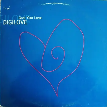 DiGiLove - Give You Love