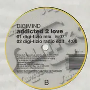 Digimind - ADDICTED 2 LOVE