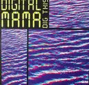 12inch Vinyl Single - Digital Mama - Dig This