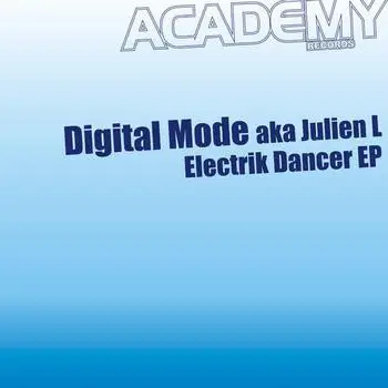 Digital Mode Aka Julien Leroux - Electrik Dancer EP
