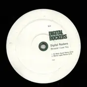 Digital Rockers - Because I Love You