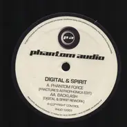 Digital & Spirit - Phantom Force (Fracture's Astrophonica Edit) / Backlash (Digital & Spirit Rework)