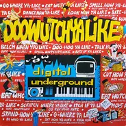 Digital Underground - Doowutchyalike / Hip Hop Doll