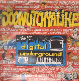 Digital Underground - Doowutchyalike