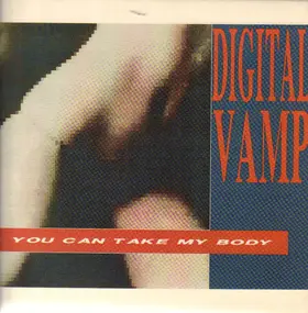 Digital Vamp - You Can Take My Body