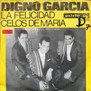 7inch Vinyl Single - Digno Garcia - La Felicidad
