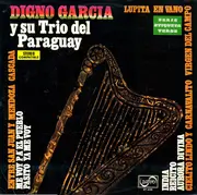 LP - Digno Garcia Y Su Trio Del Paraguay - Digno Garcia Y Su Trio Del Paraguay