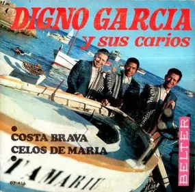 Digno Garcia y sus Carios - Costa Brava / Celos De María