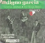 Digno Garcia Y Sus Carios - Costa Brava / Yo Te Quiero