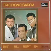 Digno Garcia y sus Carios - Trio Digno Garcia