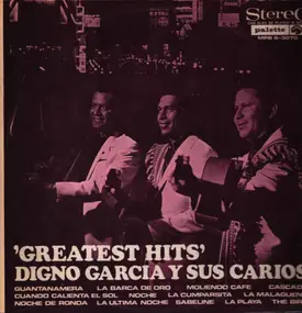 Digno Garcia y sus Carios - Greatest Hits