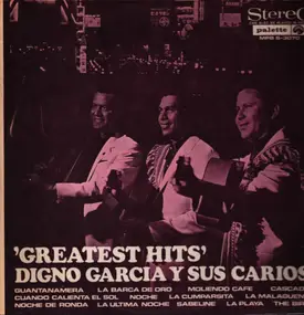 Digno Garcia y sus Carios - Greatest Hits