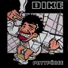 Double LP - Dike - Pottpüree