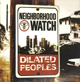 Dilated Peoples - Neighborhood Watch