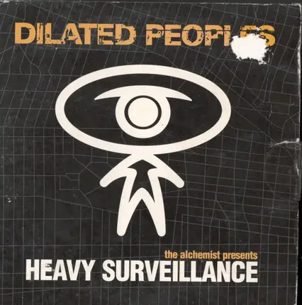 Dilated Peoples - The Alchemist Presents Heavy Surveillance
