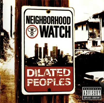 Dilated Peoples - Neighborhood Watch