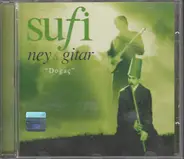 Diler Ebeperi , Selahattin Eyüp - Sufi Ney & Gitar "Dogaç"