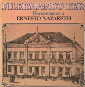 Dilermando Reis - Homenagem a Ernesto Nazareth