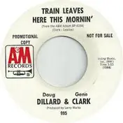 Dillard & Clark - Train Leaves Here This Mornin'