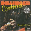 7inch Vinyl Single - Dillinger - Cornbread / Dread Call Fred