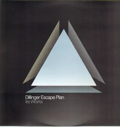 Dillinger Escape Plan - Ire Works