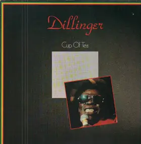 Dillinger - Cup Of Tea