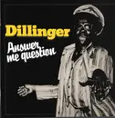 LP - Dillinger - Answer Me Question
