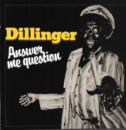 Dillinger - Answer Me Question