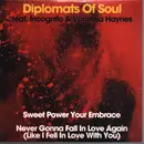 7inch Vinyl Single - Diplomats of Soul - Sweet Power Your Embrace / Never Gonna Fall In Love Again