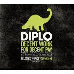 Diplo - Decent Work For Decent Pay