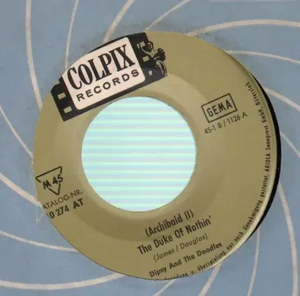 Dipsy and the Doodles - The Duke Of Nothin'