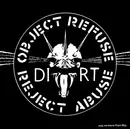7'' - Dirt - Object Refuse Reject Abuse