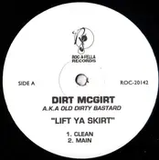 Dirt McGirt - Lift Ya Skirt