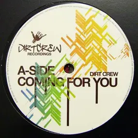 Dirt Crew - Coming For You / Big Bad City