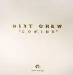 Dirtcrew - Domino