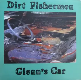 Dirt Fishermen - Glenn's Car