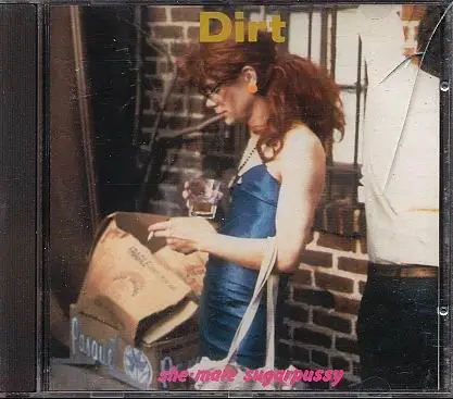 Dirt - She-Male Sugarpussy - Drill The Minx