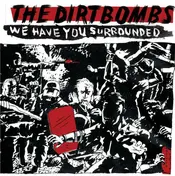 The Dirtbombs - We Have You Surrounded