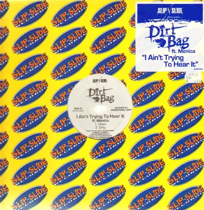 Dirtbag - I Ain't Trying To Hear It (ft.Monica)