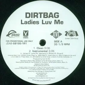 Dirtbag - Ladies Luv Me
