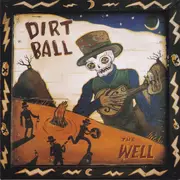 CD - Dirtball - The Well