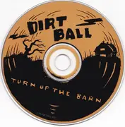 CD - Dirtball - Turn Up The Barn