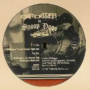 DirtDiggers vs. Snoop Dogg - Let's Get Blown (Remixes)